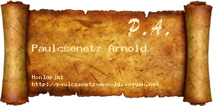 Paulcsenetz Arnold névjegykártya